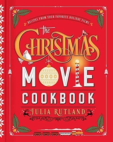THE CHRISTMAS MOVIE COOKBOOK: RECIPES FROM YOUR FAVORITE HOLIDAY FILMS | Treasures of my HeART